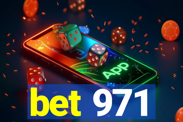 bet 971